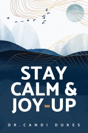 Book Cover for Stay Calm and Joy Up! Book Cover for Stay Calm and Joy Up!