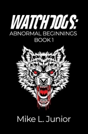 Book Cover for Watchdogs: Abnormal Beginings Book Cover for Watchdogs: Abnormal Beginings