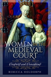 Book Cover for Women in the Medieval Court Book Cover for Women in the Medieval Court