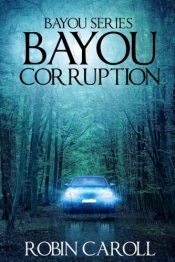 Book Cover for Bayou Corruption Book Cover for Bayou Corruption