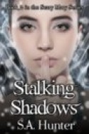 Stalking Shadows