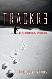 Book Cover for TRACKRS: On the Cold Trail of a Serial Killer Book Cover for TRACKRS: On the Cold Trail of a Serial Killer