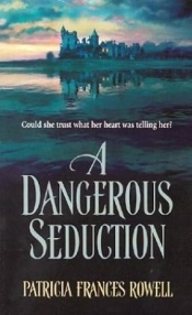 Book Cover for A Dangerous Seduction Book Cover for A Dangerous Seduction