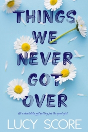 Book Cover for Things We Never Got Over (Knockemout Book 1) Book Cover for Things We Never Got Over (Knockemout Book 1)