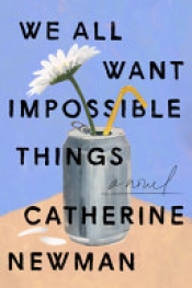 Book Cover for We All Want Impossible Things Book Cover for We All Want Impossible Things