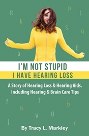 Book Cover for I'm Not Stupid I Have Hearing Loss Book Cover for I'm Not Stupid I Have Hearing Loss