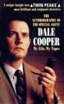 The Autobiography of F.B.I. Special Agent Dale Cooper The Autobiography of F.B.I. Special Agent Dale Cooper
