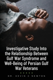 Book Cover for Investigative Study Into the Relationship Between Gulf War Syndrome and Well-Being of Persian Gulf War Veterans Book Cover for Investigative Study Into the Relationship Between Gulf War Syndrome and Well-Being of Persian Gulf War Veterans