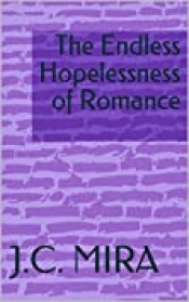 Book Cover for The Endless Hopelessness of Romance Book Cover for The Endless Hopelessness of Romance