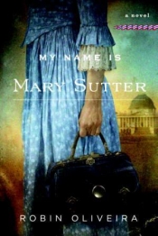 Book Cover for My Name is Mary Sutter Book Cover for My Name is Mary Sutter