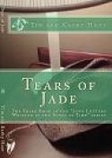 Tears of Jade Tears of Jade