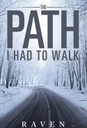 The Path I Had to Walk