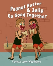 Book Cover for Peanut Butter & Jelly Go Good Together