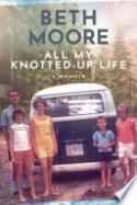 All My Knotted-Up Life