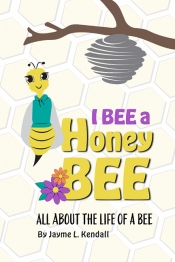 Book Cover for I BEE a Honey BEE Book Cover for I BEE a Honey BEE