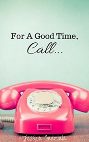 Book Cover for For a Good Time, Call Book Cover for For a Good Time, Call