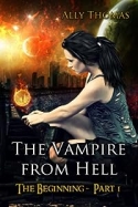 The Vampire From Hell #1 (The Vampire From Hell Series) The Vampire From Hell #1 (The Vampire From Hell Series)