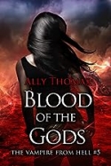 Blood of the Gods (The Vampire From Hell #5) Blood of the Gods (The Vampire From Hell #5)