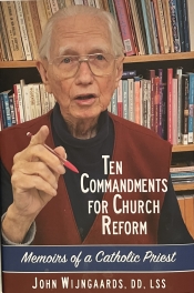 Cover for Ten Commandments for Church Reform: Memoirs of a Catholic Priest