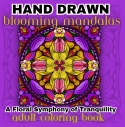 Blooming Mandalas, Hand Drawn Adult Coloring Book