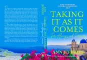 Book Cover for Taking It As It Comes...For Always and Forever