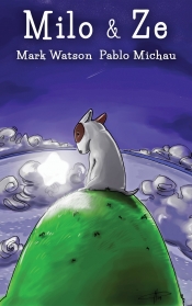 Book Cover for Milo & Ze: A Bull Terrier Puppy Adventure Book Cover for Milo & Ze: A Bull Terrier Puppy Adventure