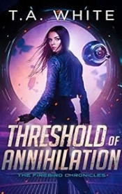 Book Cover for Threshold of Annihilation (The Firebird Chronicles Book 3) Book Cover for Threshold of Annihilation (The Firebird Chronicles Book 3)