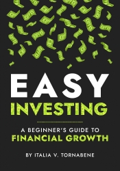 Cover for Easy Investing: A beginners guide to financial growth