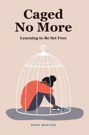 Book Cover for Caged No More Learning To Be Set FREE Book Cover for Caged No More Learning To Be Set FREE