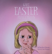 Book Cover for What Easter Really Means Book Cover for What Easter Really Means