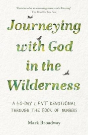 Book Cover for Journeying with God in the Wilderness: A 40 Day Lent Devotional Through the Book of Numbers Book Cover for Journeying with God in the Wilderness: A 40 Day Lent Devotional Through the Book of Numbers