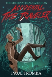 Book Cover for The Supernatural Case of an Accidental Time Traveler Book Cover for The Supernatural Case of an Accidental Time Traveler