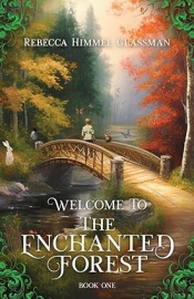 Book Cover for Welcome To The Enchanted Forest Book One
