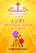 The Overwhelming Love Of God Amidst Silent Screams In 12Ways