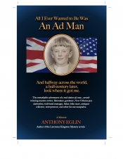 Cover for All I Ever Wanted to Be Was An Ad Man