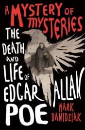 Book Cover for A Mystery of Mysteries: The Death and Life of Edgar Allan Poe Book Cover for A Mystery of Mysteries: The Death and Life of Edgar Allan Poe
