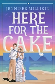 Book Cover for Here For The Cake Book Cover for Here For The Cake