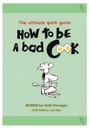 Book Cover for How to be a bad cook Book Cover for How to be a bad cook