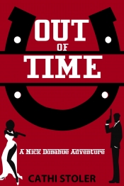Cover for Out Of Time: A Nick Donahue Adventure