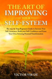 Book Cover for The Art of Improving Your Self-Esteem Book Cover for The Art of Improving Your Self-Esteem