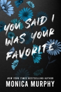 You Said I Was Your Favorite You Said I Was Your Favorite