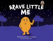 Book Cover for Brave Little Me Book Cover for Brave Little Me