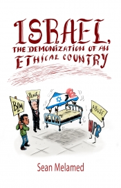 Cover for Israel: The Demonization of an Ethical Country