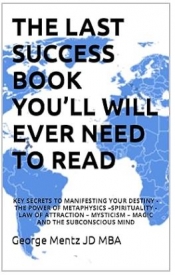Book Cover for THE LAST SUCCESS BOOK YOU’LL WILL EVER NEED TO READ Book Cover for THE LAST SUCCESS BOOK YOU’LL WILL EVER NEED TO READ