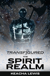Cover for Transfigured: The Spirit Realm