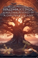 Bergthora's Saga: A Heathen Revenge in a Christian Iceland