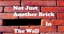 NOT Just Another Brick in the Wall