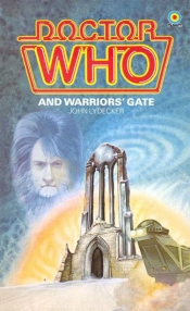 Book Cover for Doctor Who and Warriors' Gate Book Cover for Doctor Who and Warriors' Gate