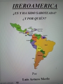 IBEROAMERICA ¿Ha sido y es saboteada?