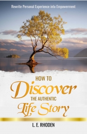 Book Cover for How to Discover the Authentic Life Story Book Cover for How to Discover the Authentic Life Story